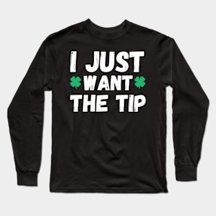 Bartender St Patricks Day Just The Tip For Long Sleeve T-Shirt